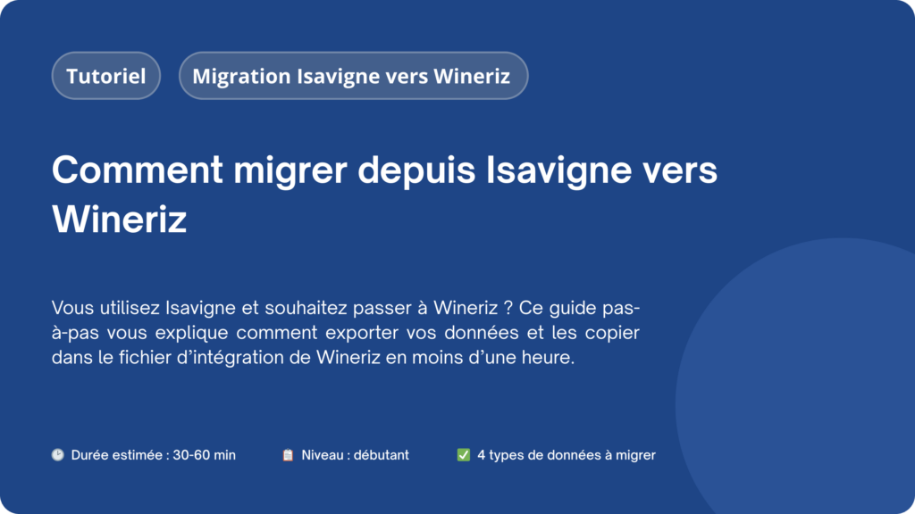 Présentation du guide complet pour migrer depuis Isavigne vers Wineriz