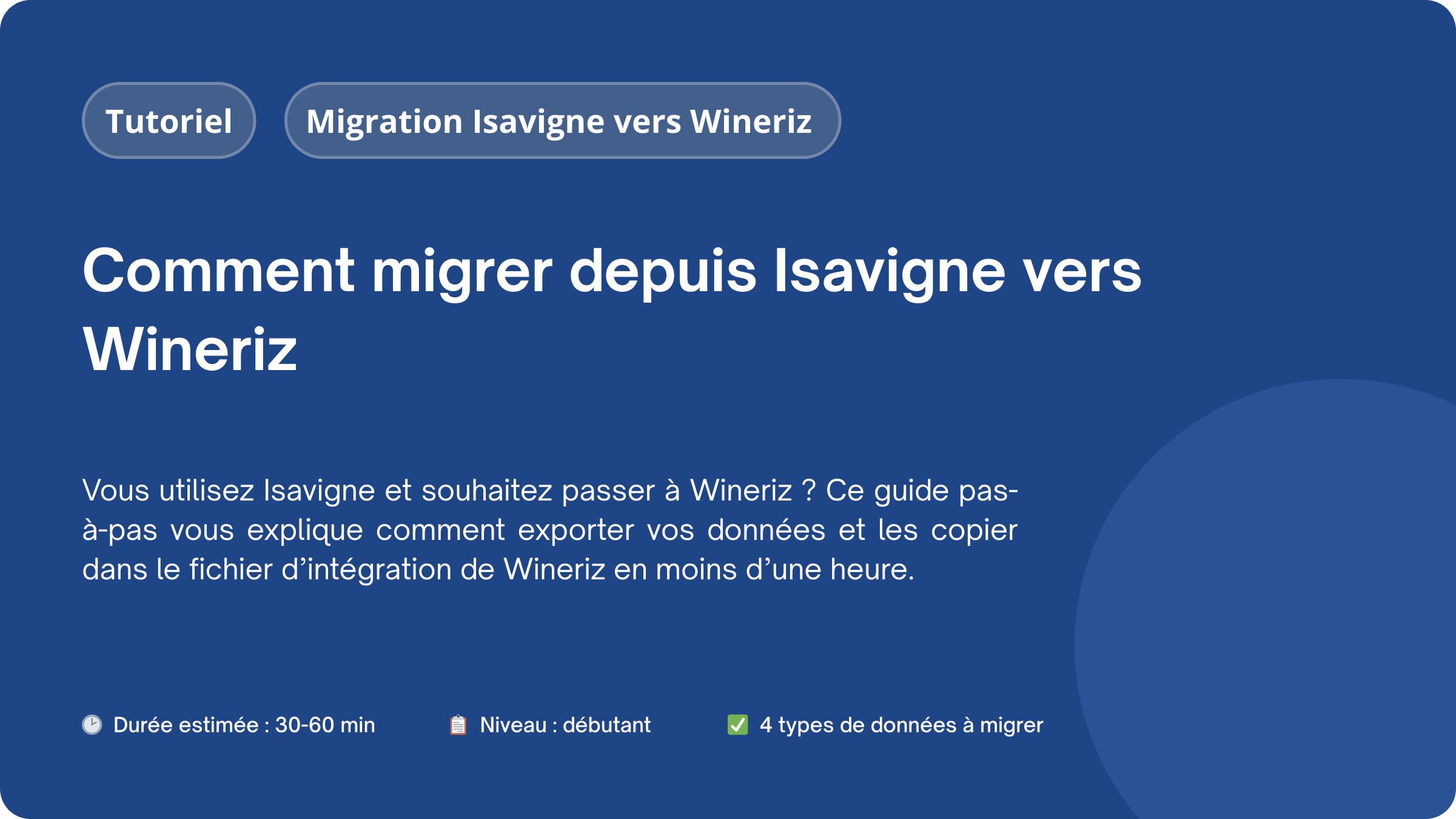 Présentation du guide complet pour migrer depuis Isavigne vers Wineriz